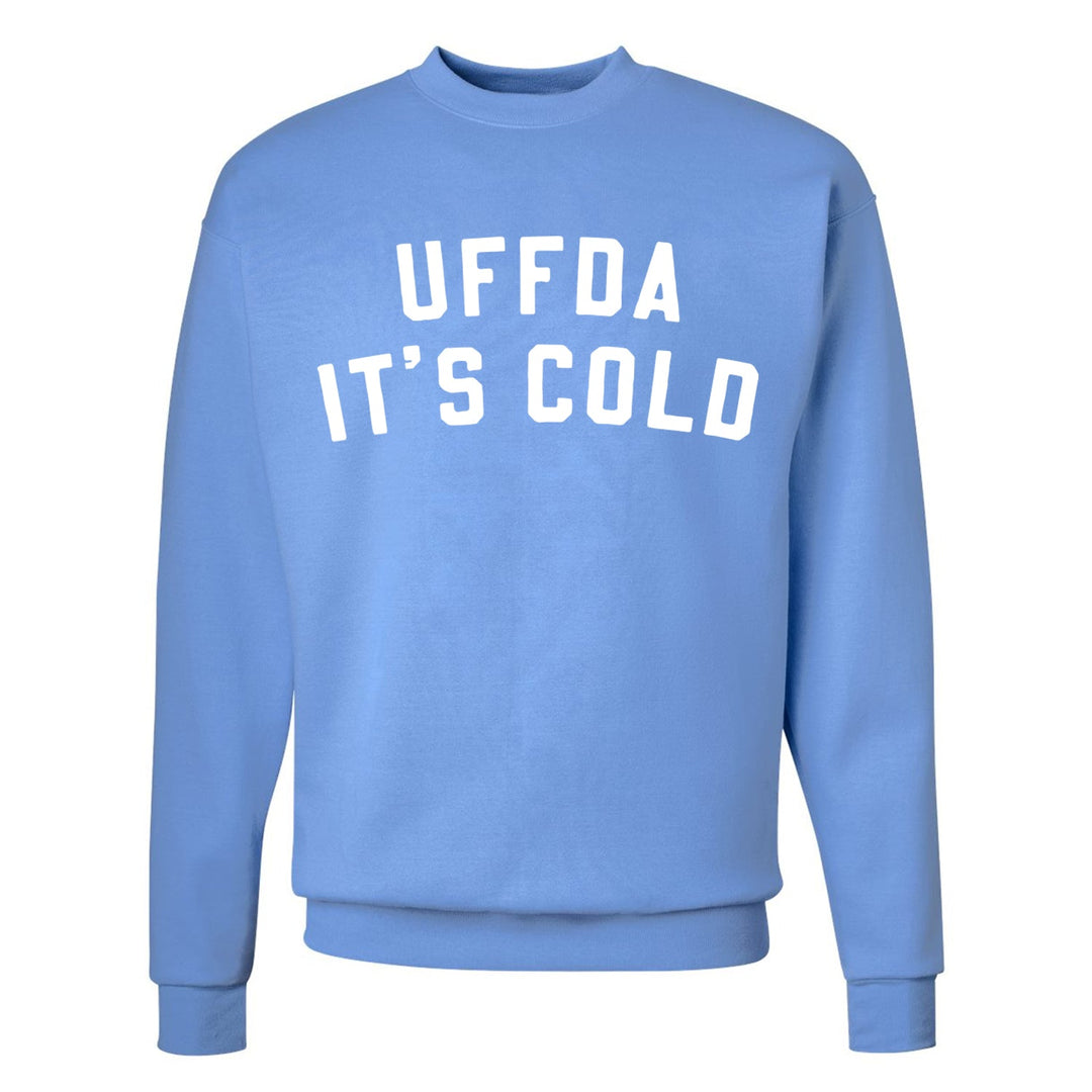 Uffda It's Cold Crewneck