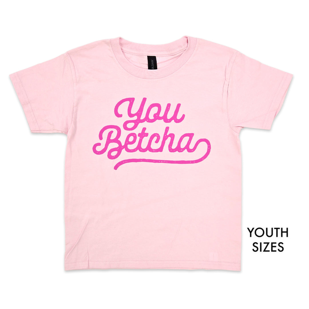 You Betcha Tee - Youth
