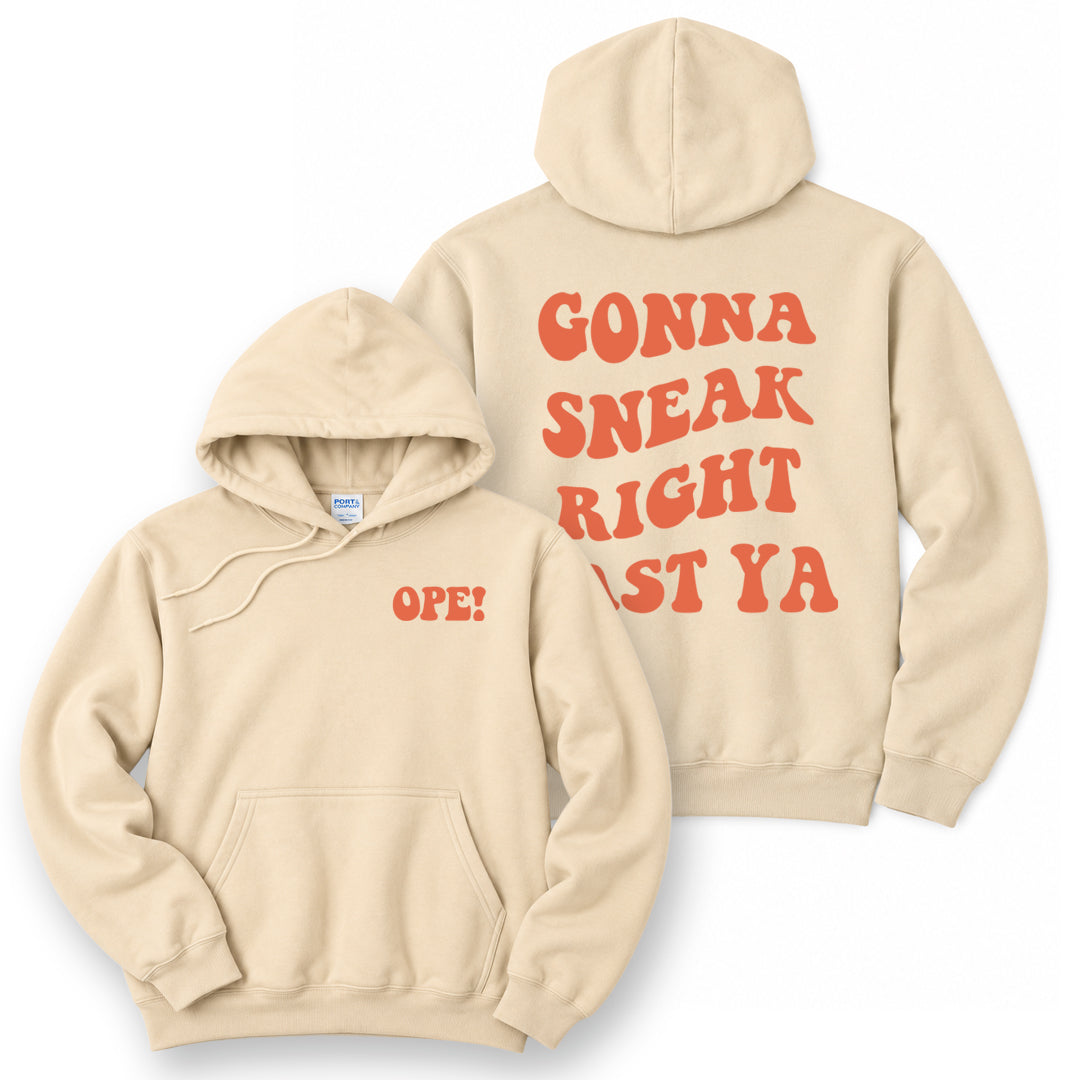 Ope Gonna Sneak Hoodie