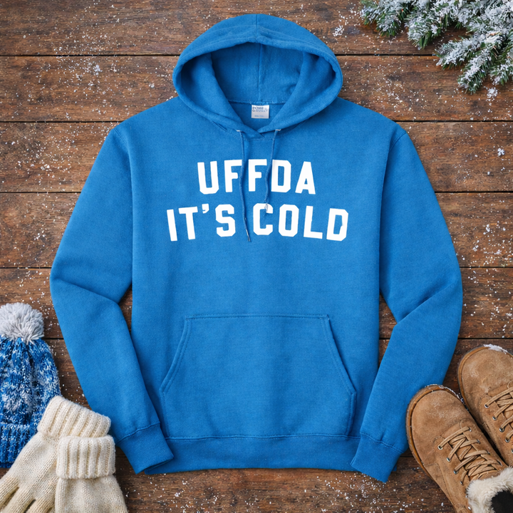 Uffda It's Cold Hoodie