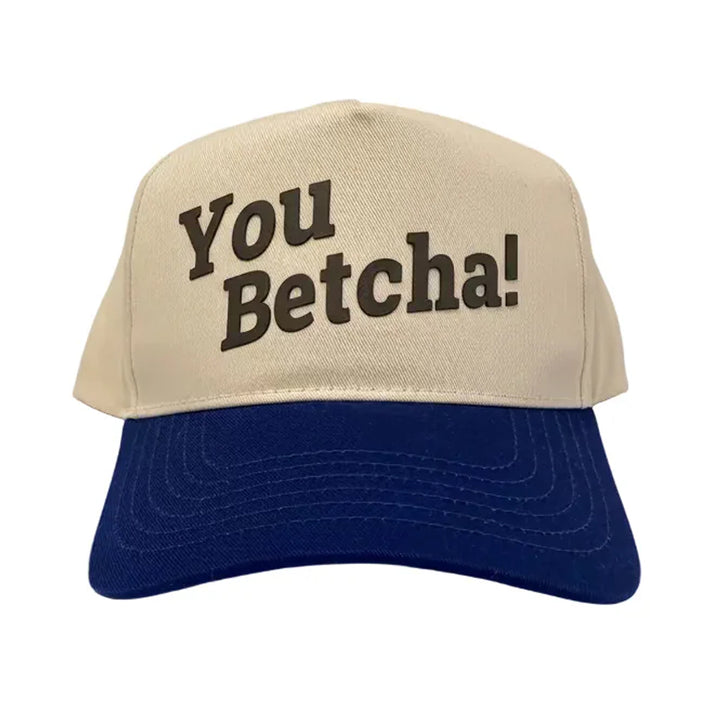 You Betcha!-Trucker Hat