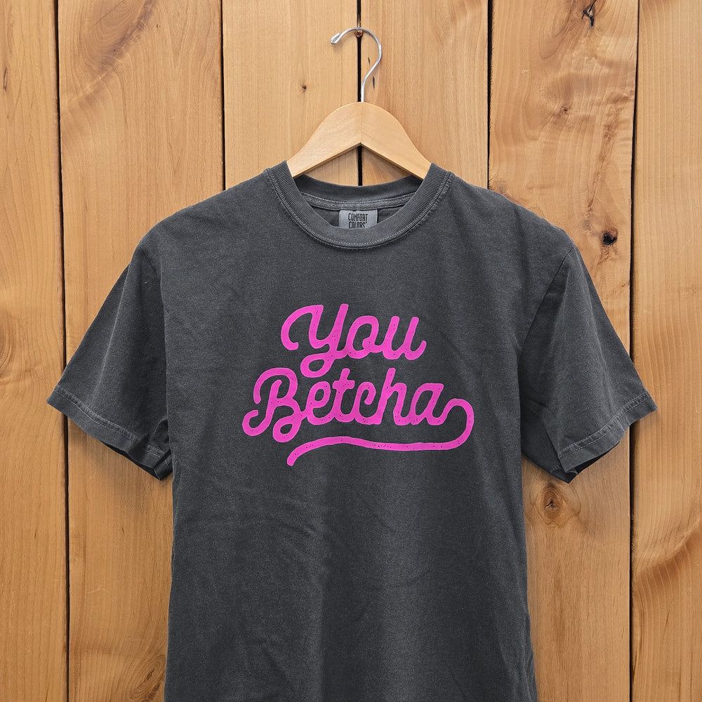 You Betcha Tee