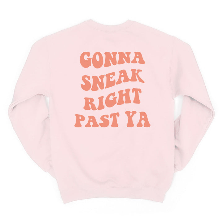 "Gonna sneak right past ya" Crewneck Sweatshirt for midwesterners.